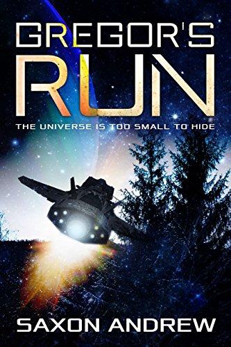 Gregor's Run: The Universe is too Small to Hide (Stories From the Filaments Book 1) - Click to Buy