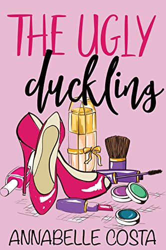 The Ugly Duckling: A Romantic Comedy (English Edition) - Click to Buy