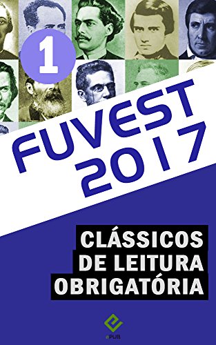 Vestibular Fuvest 2017: Obras de leitura obrigatória vol. 1 ("Iracema", "Mémórias póstumas de Brás Cubas", "O Cortiço" e "A Cidade e as Serras") (Portuguese Edition) - Click to Buy