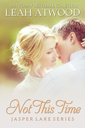 Not This Time: A Contemporary Christian Romance (Jasper Lake Book 0) (English Edition) - Click to Buy