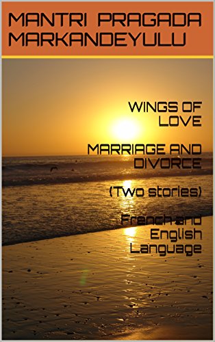 WINGS OF LOVE MARRIAGE AND DIVORCE {Two stories} French and English Language (French Edition) - Click to Buy