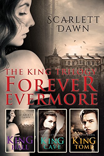 The King Trilogy: Forever Evermore Books 1-3/King Hall/King Cave/King Tomb - Click to Buy