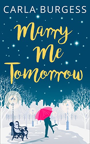 Marry Me Tomorrow: The perfect heartwarming, festive romance to curl up with (English Edition) - Click to Buy