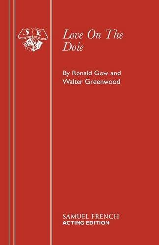 Love on the Dole: Play (Acting Edition) by Ronald Gow (2015-11-05) - Click to Buy