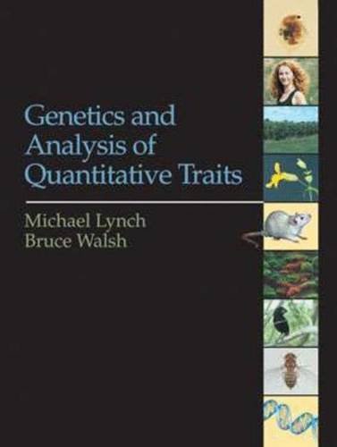 Genetics and Analysis of Quantitative Traits by Michael Lynch (1998-01-19)