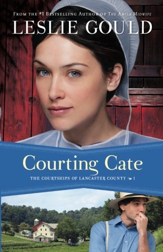 Courting Cate (The Courtships of Lancaster County) (Volume 1) by Leslie Gould (2012-11-01) - Click to Buy