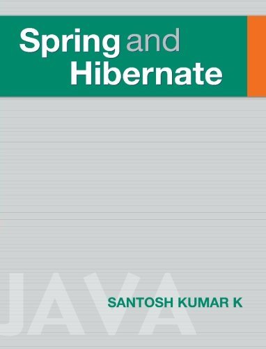 Spring and Hibernate by Mr. Santosh Kumar K. (2009-03-09) - Click to Buy