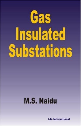 Gas Insulated Substations by M S Naidu (2008-02-07) - Click to Buy