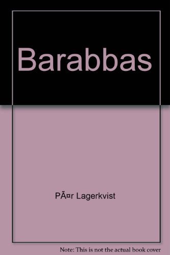 Barabbas by Par Lagerkvist (1968-06-01) - Click to Buy