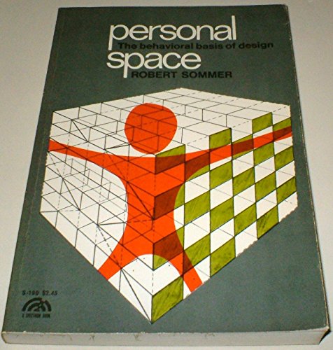 Personal Space: The Behavioral Basis of Design (Spectrum Books) by Robert Sommer (1969-06-01)