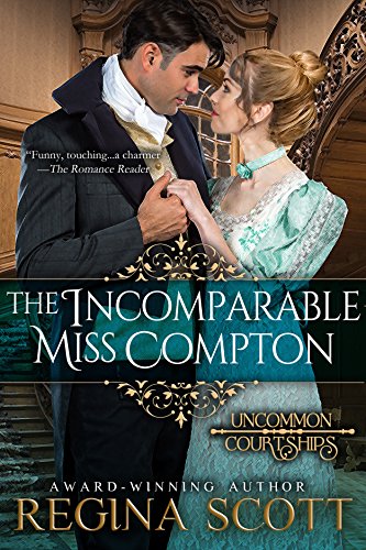The Incomparable Miss Compton (Uncommon Courtships Book 2)