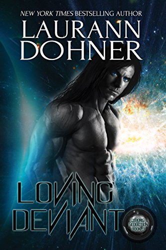 Loving Deviant (Cyborg Seduction Book 9) - Click to Buy