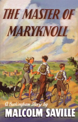 The Master of Maryknoll (The Buckinghams) by Malcolm Saville (2008-03-10) - Click to Buy