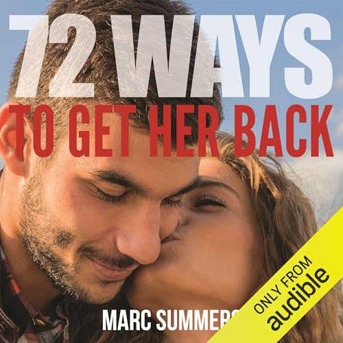 72 Ways to Get Her Back