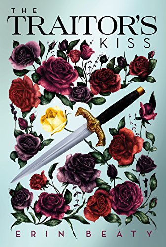 The Traitor's Kiss (Traitor's Trilogy Book 1) - Click to Buy