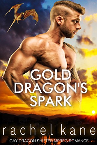Gold Dragon's Spark: MM Gay Dragon Shifter Mpreg Romance
