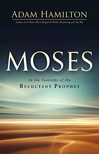 Moses: In the Footsteps of the Reluctant Prophet - Click to Buy