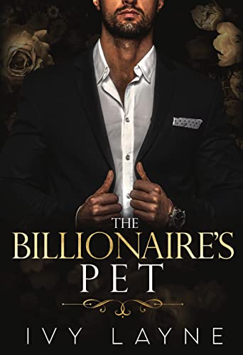 The Billionaire’s Pet (The Winters Saga Book 3) - Click to Buy