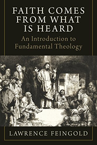 Faith Comes from What Is Heard: An Introduction to Fundamental Theology (English Edition) - Click to Buy