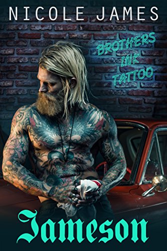 JAMESON: A Grumpy Sunshine, Enemies to Lovers, Tattoo Romance (Brothers Ink Tattoo Series Book 1)