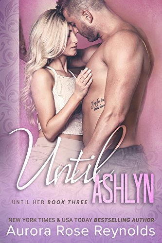 Until Ashlyn (Until Him/Her Book 4) (English Edition) - Click to Buy