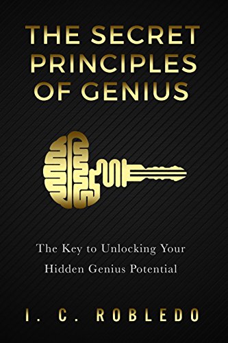The Secret Principles of Genius: The Key to Unlocking Your Hidden Genius Potential (Master Your Mind, Revolutionize Your Life Series) - Click to Buy