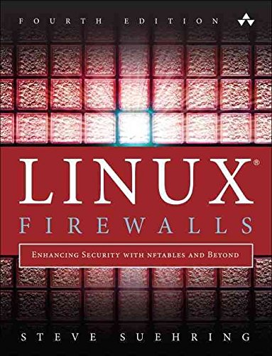 [(Linux Firewalls : Enhancing Security with Nftables and Beyond)] [By (author) Steve Suehring] published on (February, 2015) - Click to Buy