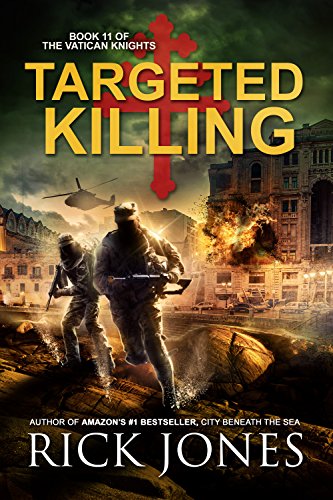 Targeted Killing (The Vatican Knights Series Book 11) - Click to Buy