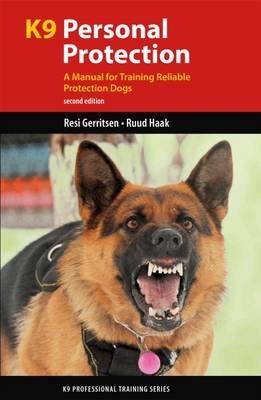 [(K9 Personal Protection : A Manual for Training Reliable Protection Dogs)] [By (author) Resi Gerritsen ] published on (December, 2014) - Click to Buy