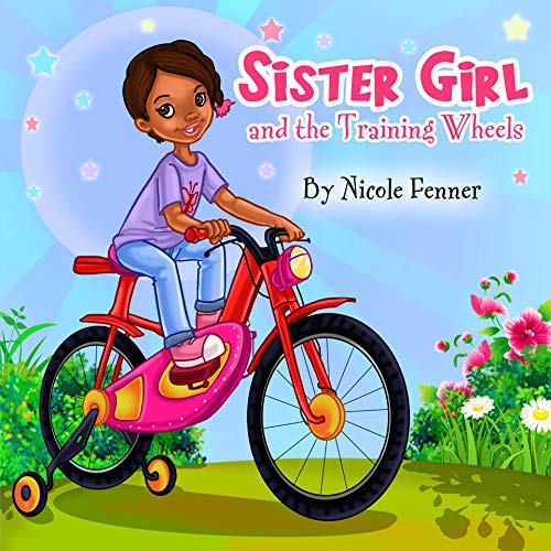 Sister Girl and the Training Wheels: Sister Girl Collection Book 1 (The Sister Girl Collection) - Click to Buy