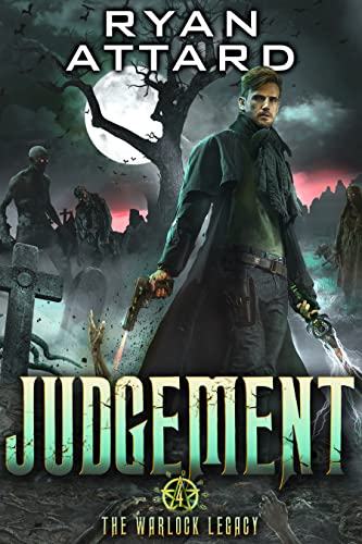 Judgement - The Warlock Legacy Book 4: An Urban Fantasy Thriller