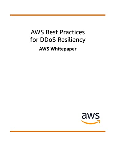 AWS Best Practices for DDoS Resiliency (AWS Whitepaper) - Click to Buy