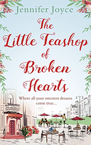 The Little Teashop of Broken Hearts: A cute and funny baking matchmaking romcom for fans of The Pumpkin Spice Cafe!