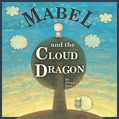 Mabel and the Cloud Dragon - Click to Buy