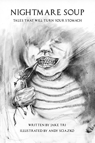 Nightmare Soup: Tales That Will Turn Your Stomach