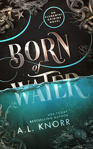 Born of Water: An Elemental Origins Novel (The Elemental Origins Series Book 1) - Click to Buy