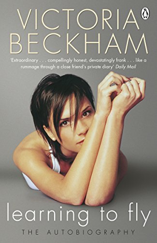 Learning to Fly: The Autobiography by Victoria Beckham (2014-08-13) - Click to Buy