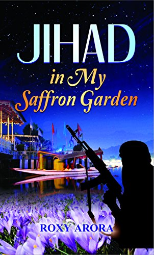 JIHAD IN MY SAFFRON GARDEN: A Personal Account of Living in Conflict Zones - Click to Buy