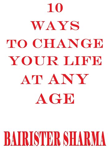 10 WAYS TO CHANGE YOUR LIFE AT ANY AGE - Click to Buy
