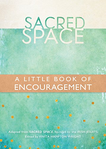 Sacred Space: A Little Book of Encouragement - Click to Buy
