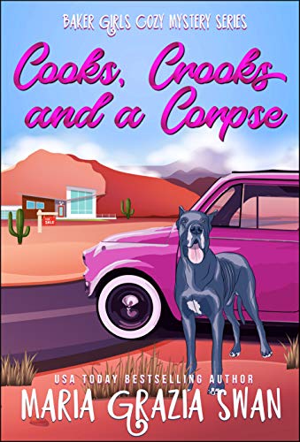 Cooks, Crooks and a Corpse (Baker Girls Cozy Mystery Book 1) - Click to Buy