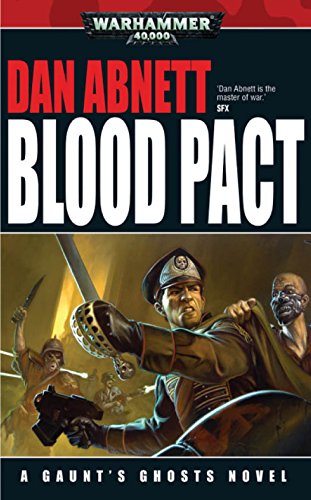 Blood Pact (Gaunt’s Ghosts Book 12) - Click to Buy