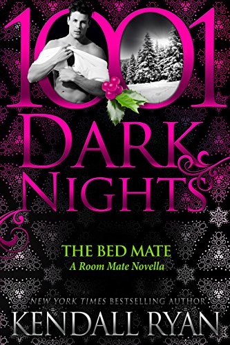 The Bed Mate: A Room Mate Novella (1001 Dark Nights) - Click to Buy