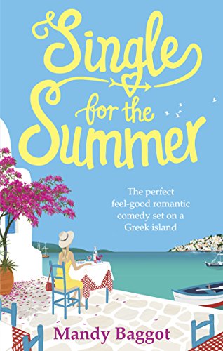 Single for the Summer: A feel-good holiday romance from the Queen of Greek romcoms - Click to Buy