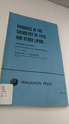Progress in the Chemistry of Fats and Other Lipids: Volume VIII Part I, Phospholipids and Biomembranes - Click to Buy