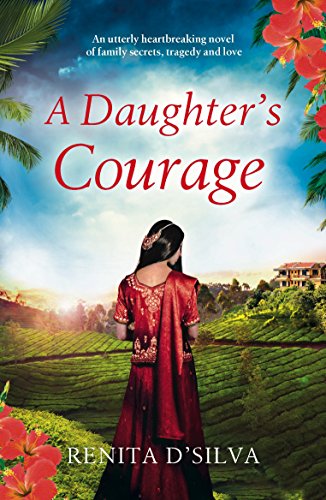 A Daughter's Courage: An utterly heartbreaking novel of family secrets, tragedy and love - Click to Buy