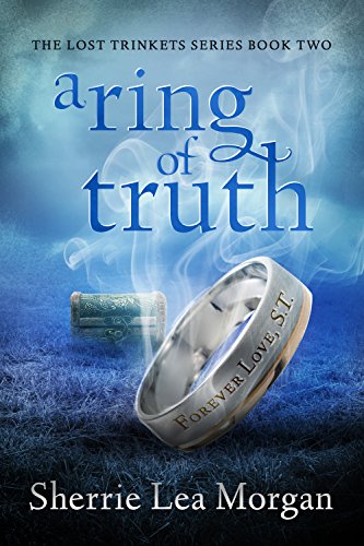 A Ring of Truth (The Lost Trinkets Series Book 2)