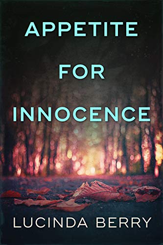 Appetite for Innocence: A Dark Psychological Thriller - Click to Buy