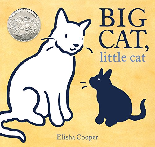 Big Cat, Little Cat: (Caldecott Honor Book)