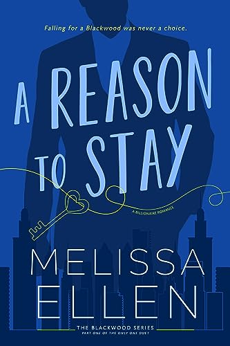 A Reason To Stay: A Billionaire Romance (Blackwood Series Book 1) - Click to Buy
